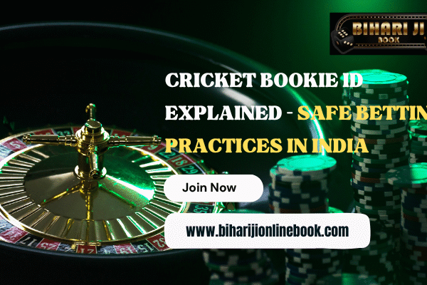 Cricket Bookie ID Explained – Safe Betting Practices in India Cricket Bookie ID Explained – Safe Betting Practices in India