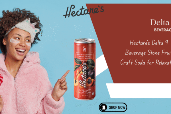 Hectare’s Delta 9 Beverage Stone Fruit Craft Soda for Relaxation delta 9 beverage