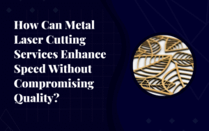 Metal laser cutting services in Dubai