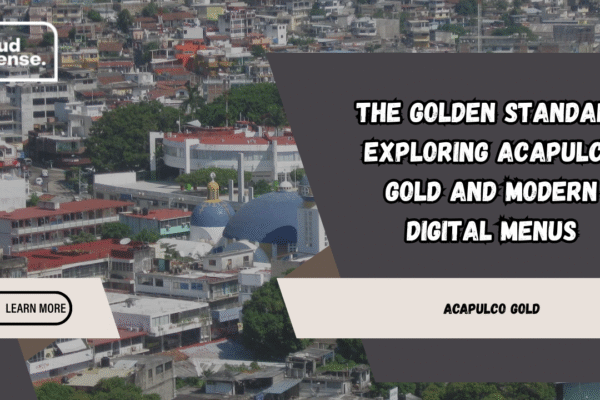 The Golden Standard Exploring Acapulco Gold and Modern Digital Menus acapulco gold