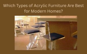 Custom Acrylic Furniture