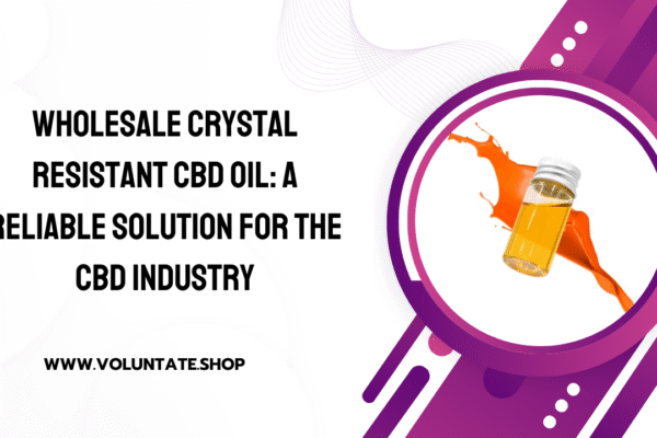 Wholesale Crystal Resistant CBD Oil: A Reliable Solution for the CBD Industry wholesale crystal resistant CBD oil