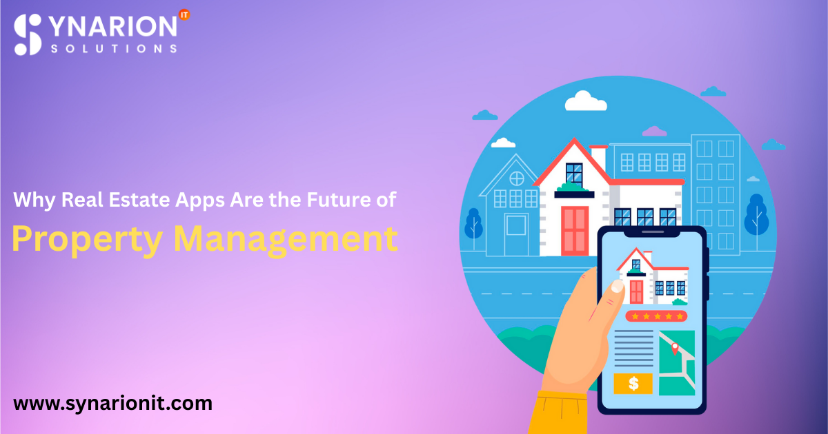 Why Real Estate Apps Are the Future of Property Management