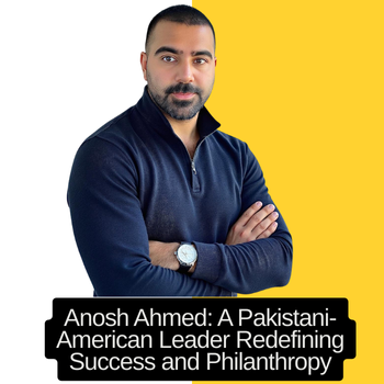 Anosh Ahmed: