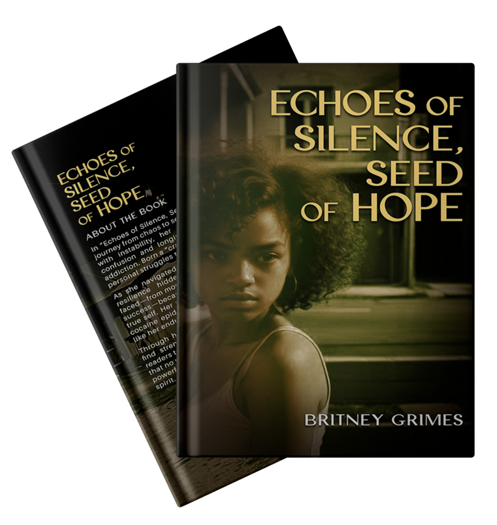 Echoes of Silence, Seed of Hope By Author Britney Grimes