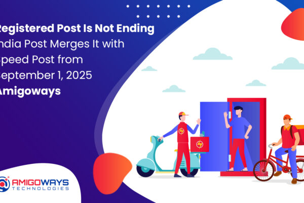 Registered Post Is Not Ending – India Post Merges It with Speed Post from September 1, 2025 | Amigoways india-post-registered-post-merged-with-speed-post-2025